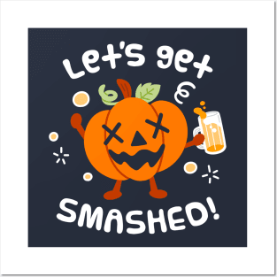 Let's Get Smashed Posters and Art